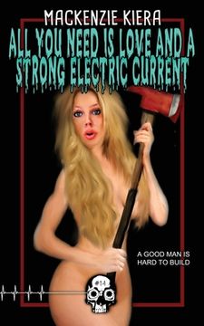 portada All You Need is Love and a Strong Electric Current