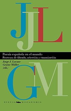 portada Poesía española en el mundo : procesos de filtrado, selección y canonización (Nuevos Hispanismos)
