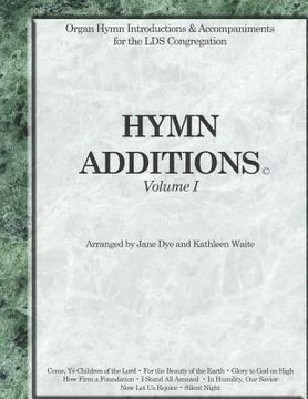 portada Hymn Additions Volume 1: Organ Hymn Intriductions & Accompaniments for the LDS Congregation (en Inglés)