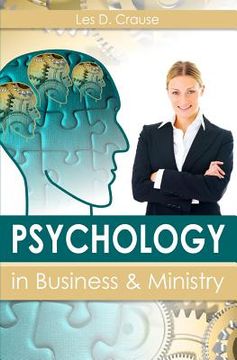portada Psychology in Business and Ministry: How To Assess Someone Within Minutes of Meeting Them (en Inglés)