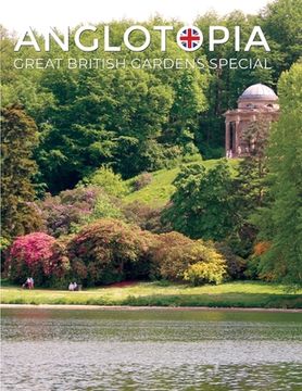 portada Anglotopia Great Gardens Special - Top 10 British Gardens (in English)