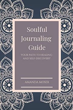 portada Soulful Journaling Guide: Your Path to Healing and Self-Discovery (en Inglés)