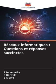 portada Réseaux informatiques: Questions et réponses succinctes (in French)
