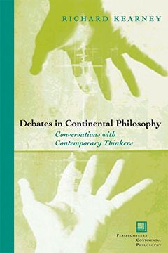 portada Debates in Continental Philosophy: Conversations With Contemporary Thinkers (Perspectives in Continental Philosophy) (en Inglés)