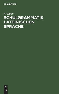 portada Schulgrammatik Lateinischen Sprache (en Alemán)