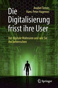 portada Die Digitalisierung Frisst Ihre User: Der Digitale Wahnsinn und wie sie ihn Beherrschen (en Alemán)