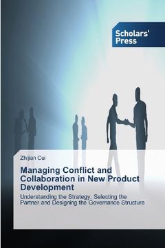 portada Managing Conflict and Collaboration in New Product Development