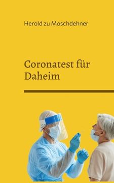 portada Coronatest für Daheim: Zuverlässig Schnell Sicher (en Alemán)