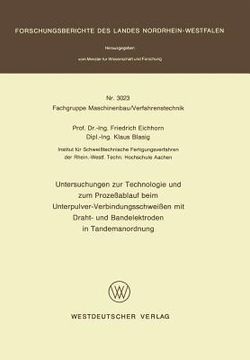 portada Untersuchungen Zur Technologie Und Zum Prozeßablauf Beim Unterpulver-Verbindungsschweißen Mit Draht- Und Bandelektroden in Tandemanordnung (en Alemán)