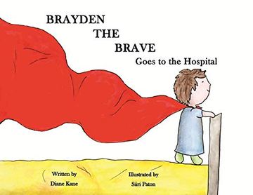 portada Brayden the Brave Goes to the Hospital (en Inglés)