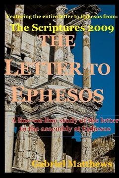 portada The Letter To Ephesus: A Line-On-Line Study of Paul's Letter to Ephesos (en Inglés)