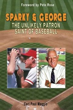 portada Sparky and George: The Unlikely Patron Saint of Baseball