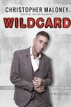 portada Christopher Maloney: Wildcard: Official Autobiography (en Inglés)