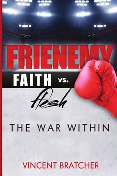portada Frienemy: Faith vs. Flesh, the war Within (en Inglés)