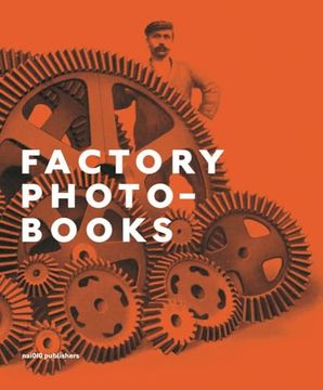 portada Factory Photobooks: The Self-Representation of the Factory in Photographic Publications. (in English)