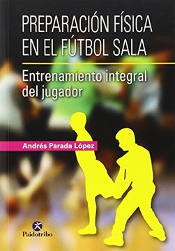 portada Preparación física en el futbol sala (in Spanish)