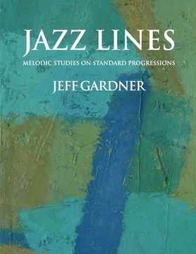 portada Jazz Lines: Melodic Studies on Standard Progressions (in English)