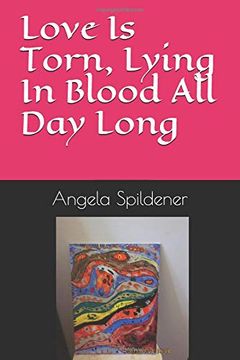 portada Love is Torn, Lying in Blood all day Long (in English)