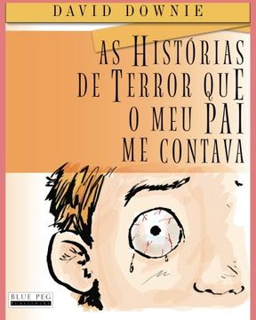 portada As Historias De Terror Que O Meu Pai Me Contava (European Portuguese) (Portuguese Edition)