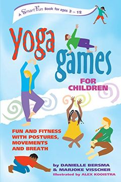 portada Yoga Games for Children: Fun and Fitness With Postures, Movements and Breath (Smartfun Activity Books) 