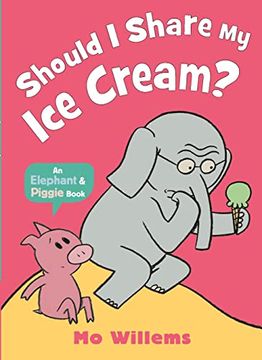 portada Should i Share my ice Cream? (Elephant and Piggie)