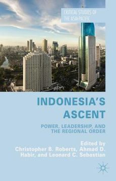 portada Indonesia's Ascent: Power, Leadership, and the Regional Order (en Inglés)