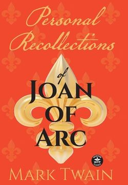 portada Personal Recollections of Joan of Arc: And Other Tributes to the Maid of Orléans