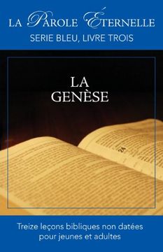 portada La Genese (La Parole Eternelle, Serie Bleu, Livre Trois)