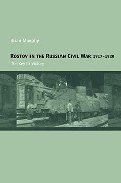 portada Rostov in the Russian Civil War, 1917-1920 (Cass Military Studies) (en Inglés)