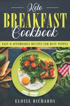 portada Keto Breakfast Cookbook: Easy & Affordable Recipes For Busy People (en Inglés)