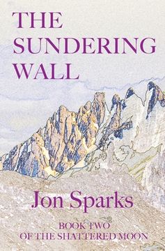portada The Sundering Wall: Book Two of The Shattered Moon