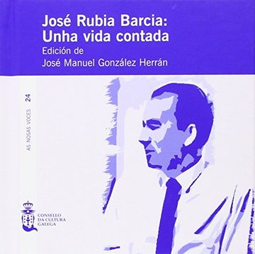 portada José Rubia Barcia: unha vida contada (As nosas voces)