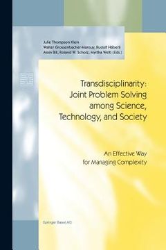 portada Transdisciplinarity: Joint Problem Solving Among Science, Technology, and Society: An Effective Way for Managing Complexity (en Inglés)