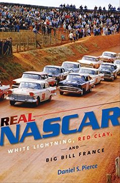 portada Real Nascar: White Lightning, red Clay, and big Bill France 