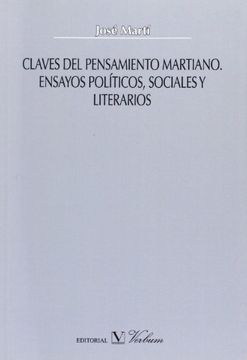 portada Claves Del Pensamiento Martiano. Ensayos Politicos, Sociales Y Literarios (in Spanish)