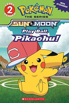 portada Play Ball, Pikachu! (Pokémon: Alola Reader #5) 