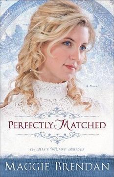 portada Perfectly Matched: A Novel: Volume 3 (The Blue Willow Brides) (en Inglés)