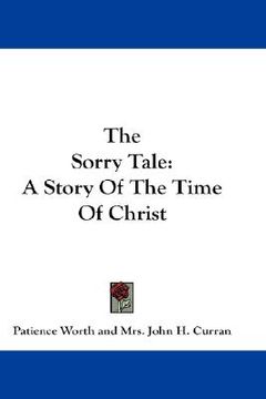portada the sorry tale: a story of the time of christ (en Inglés)
