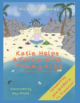 portada Katie Helps a Turtle with Tummy Ache: A Glowstone Adventure (en Inglés)