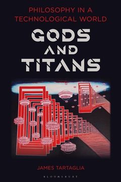 portada Philosophy in a Technological World: Gods and Titans (en Inglés)