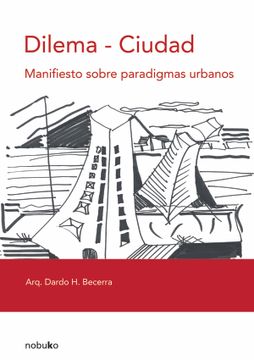 portada Dilema - Ciudad. Manifiesto Sobre Paradigmas Urbanos
