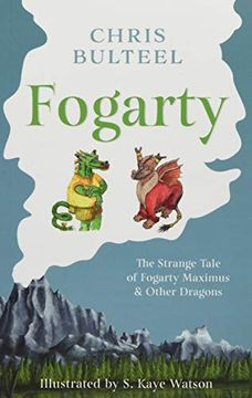 portada Fogarty: The Strange Tale of Fogarty Maximus and Other Dragons 