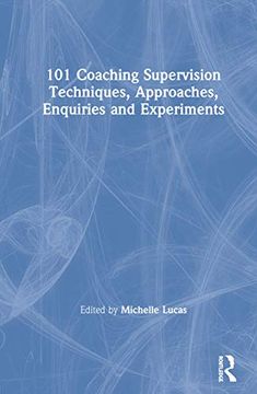 portada 101 Coaching Supervision Techniques, Approaches, Enquiries and Experiments (en Inglés)