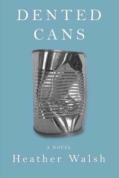 portada Dented Cans (en Inglés)