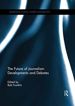 portada The Future of Journalism: Developments and Debates