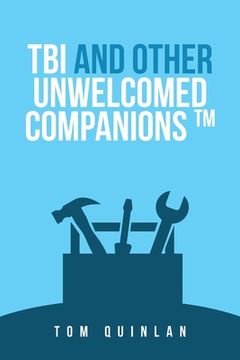 portada Tbi and Other Unwelcomed Companions (en Inglés)