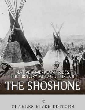portada Native American Tribes: The History and Culture of the Shoshone (en Inglés)
