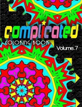 portada COMPLICATED COLORING BOOKS - Vol.7: complicated coloring books (en Inglés)