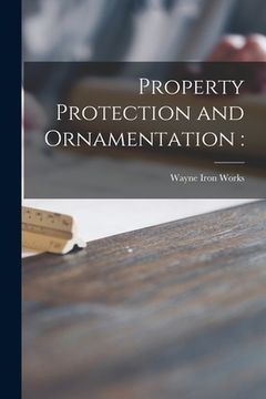 portada Property Protection and Ornamentation (in English)