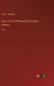 portada Kant's Critical Philosophy for English Readers: Vol. 3 (en Inglés)
